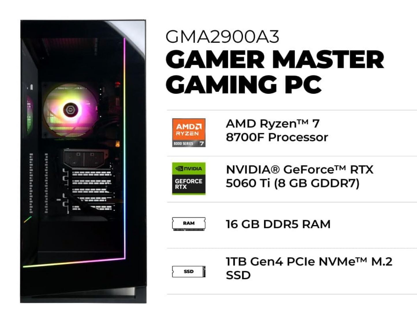 Gaming PC, AMD Ryzen 7 8700F 4.1GHz, GeForce RTX 5060 Ti 8GB, 16GB DDR5, 1TB PCIe 4.0 SSD, WiFi Ready & Windows 11 Home (GMA2900A3)